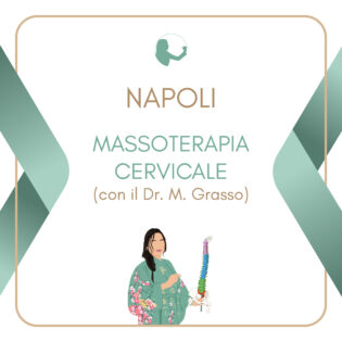 Massoterapia Cervicale (con il Dr. M. Grasso)- Napoli - 15 Marzo 2026